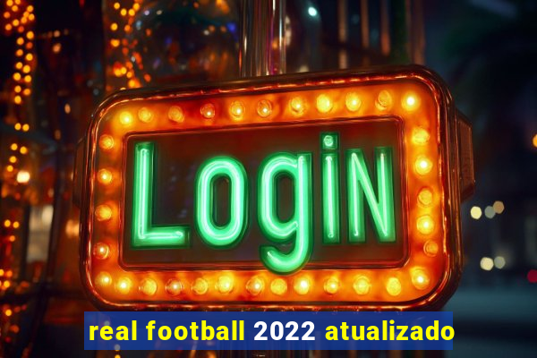 real football 2022 atualizado